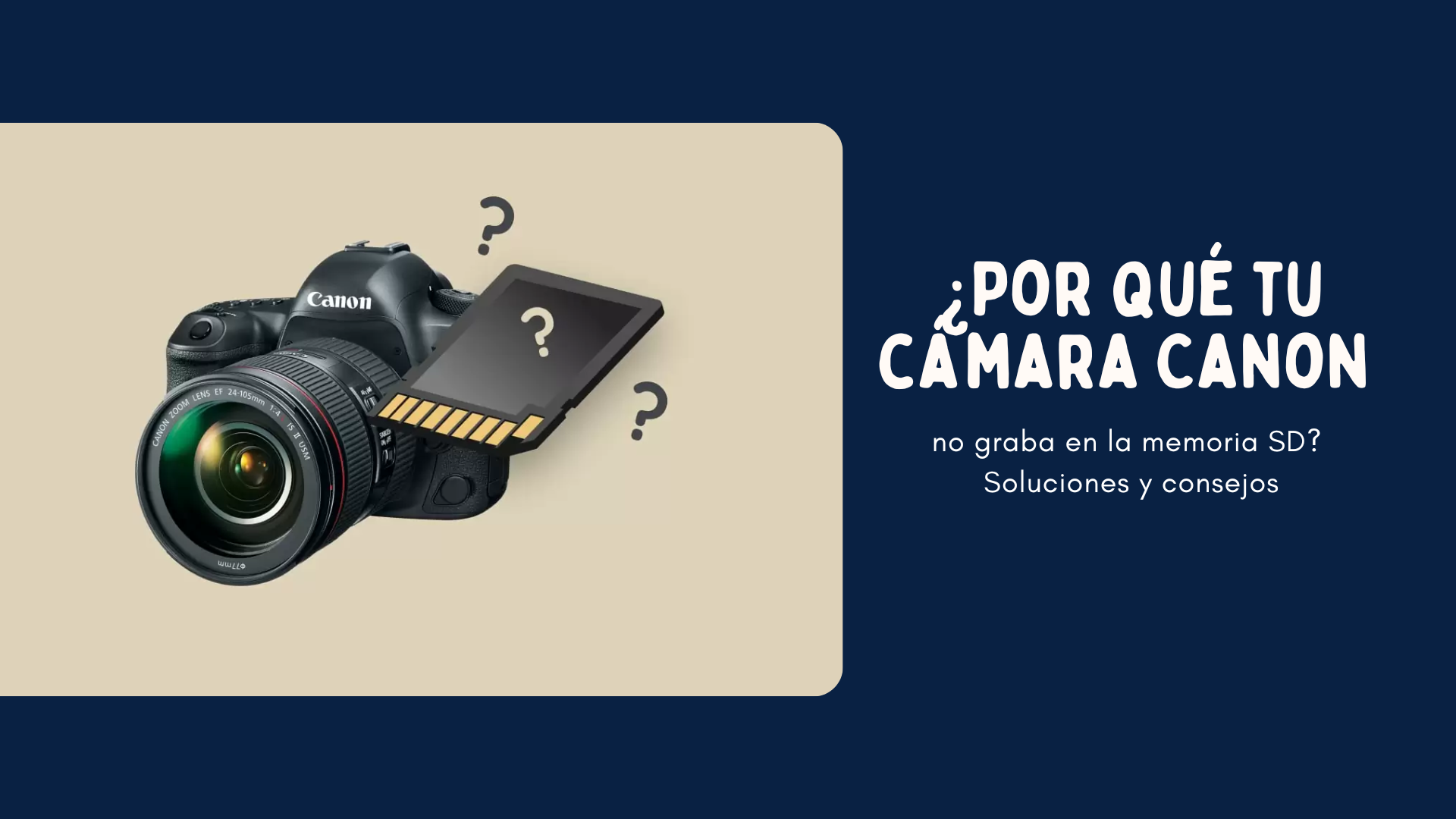¿Por qué tu cámara Canon no graba en la memoria SD?