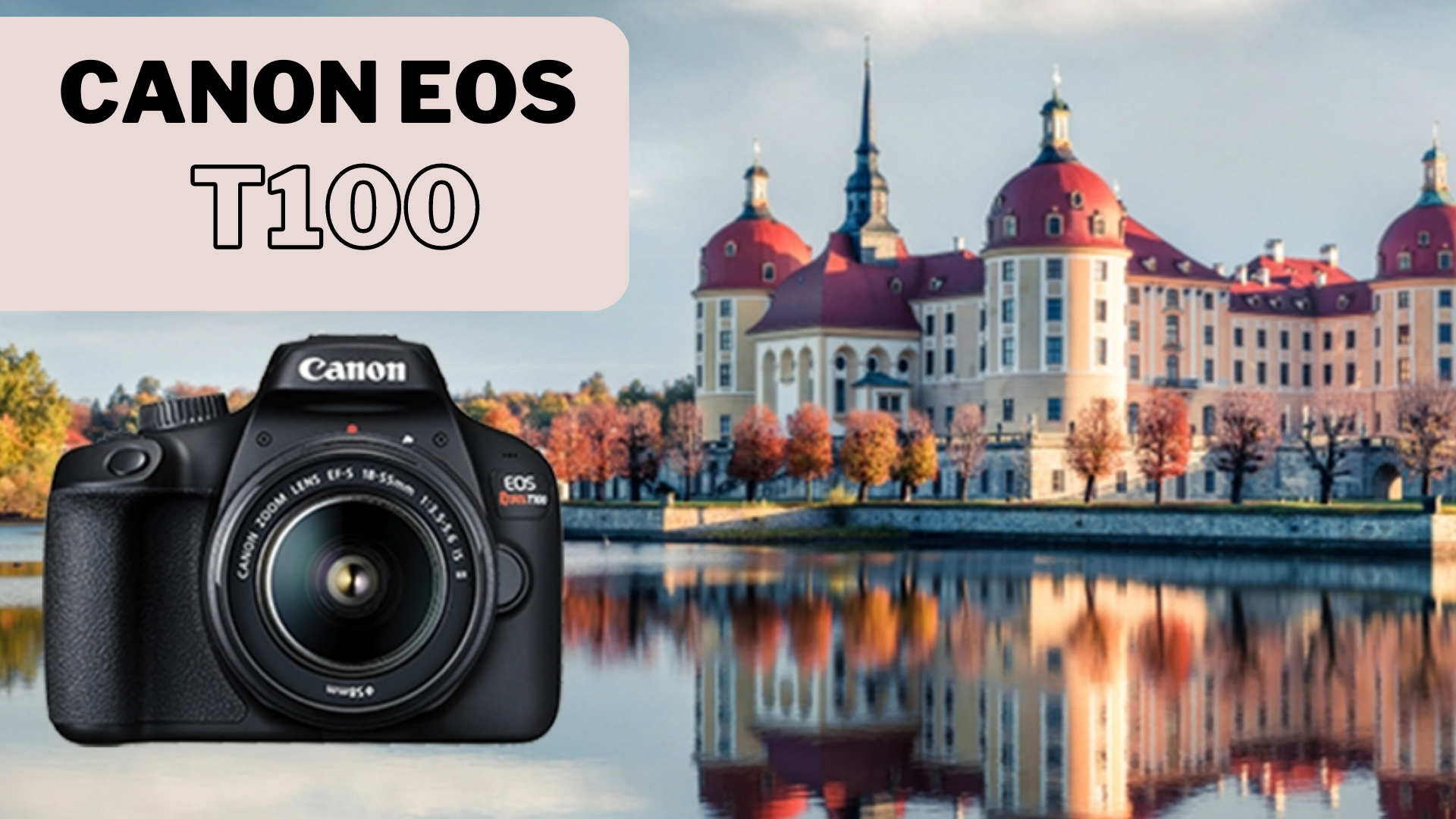Eos Rebel T100: en busca de la fotografía perfecta